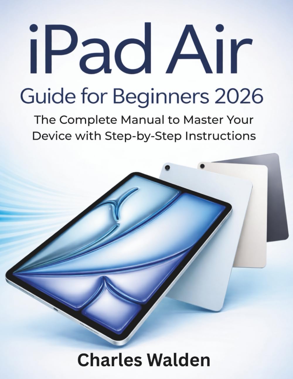 ler totalmente iPad Air Guide for Beginners 2026: The Complete Manual to Master Your Device with Step-by-Step Instructions