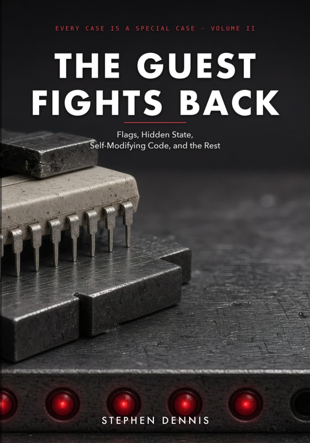 The Guest Fights Back: Flags, Hidden State, Self-Modifying Code, and the Rest (Every Case Is a Special Case) baixar o livro de graça