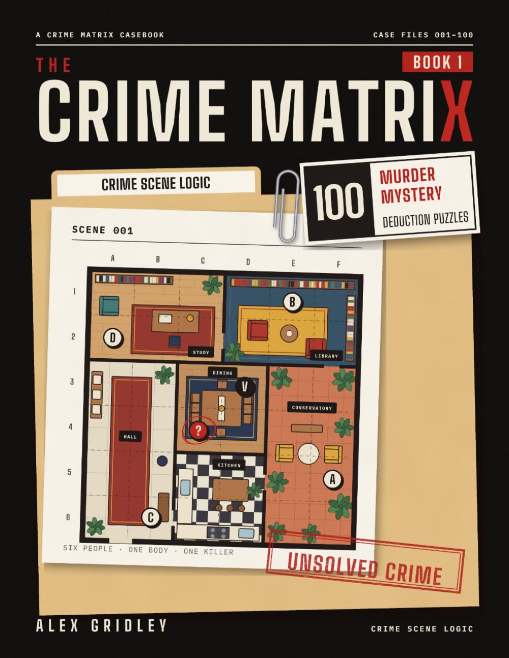 ler totalmente Crime Scene Logic: 100 Crime Scene Murder Mystery Puzzles for Adults: Floor Plan Deductions, Whodunit Detective Cases & Brain Games (The Crime Matrix)