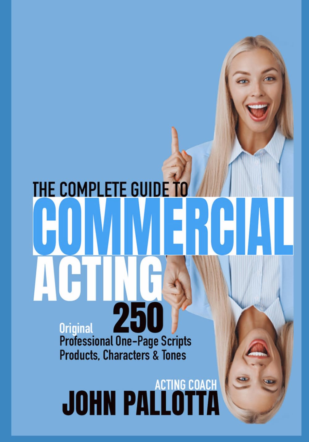 capítulo por capítulo baixar THE COMPLETE ACTORS GUIDE TO TELEVISION COMMERCIAL ACTING: 250 Professional One-Page Scripts For Various Products, Characters & Tones (CHARACTER WORKS... for The Professional Actor and Director)