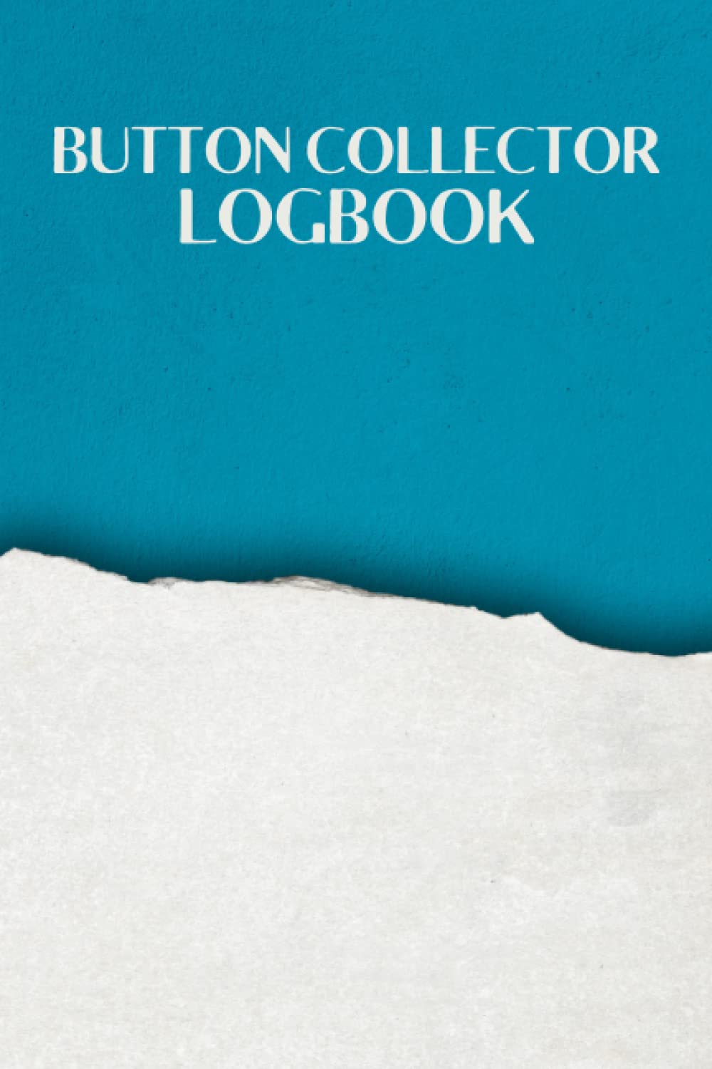 capítulo por capítulo baixar Button Collector Logbook: Record and track your vintage button collection inventory list | Logbook for historical, rare, modern and unique button collectables