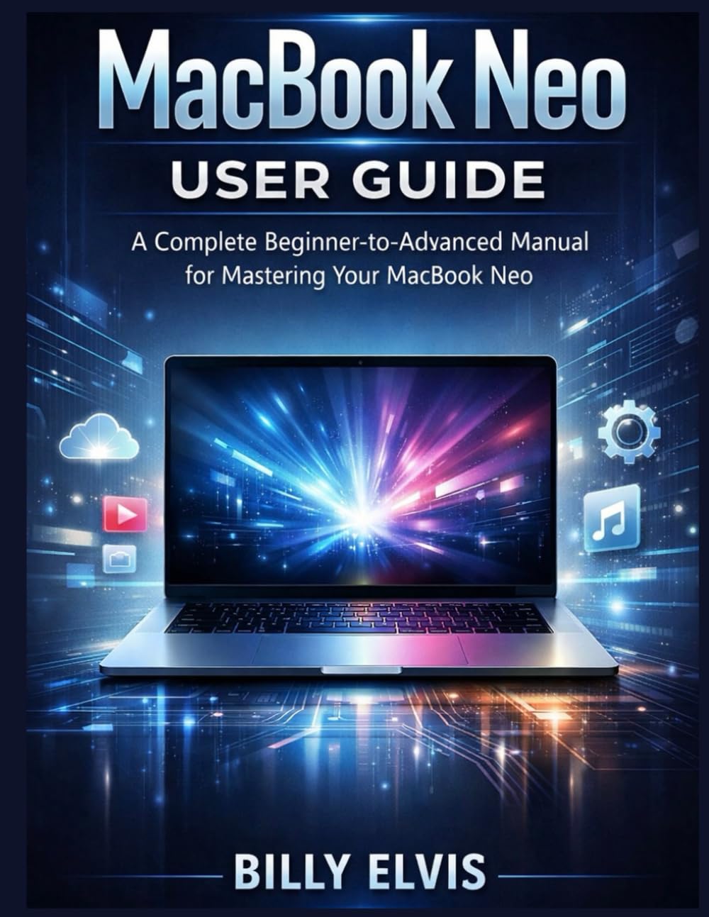 capítulo por capítulo baixar MacBook Neo User Guide: A Complete Beginner-to-Advanced Manual for Mastering Your MacBook Neo