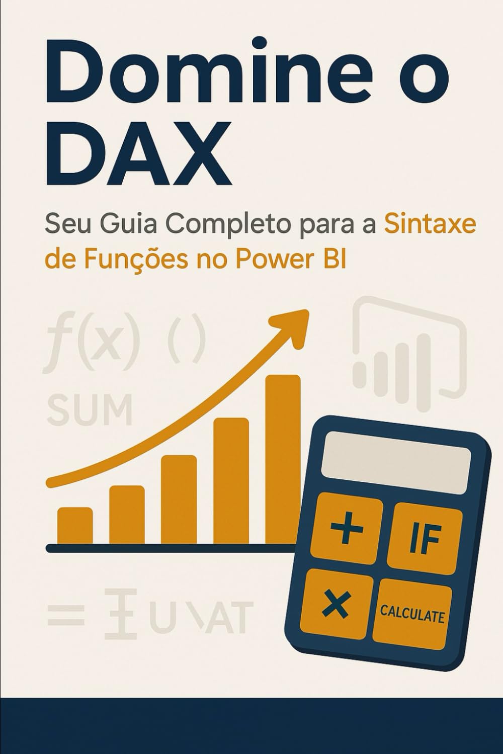 Domine o DAX: Seu Guia Completo para a Sintaxe de Funções no Power BI (Portuguese Edition) baixar o livro de graça