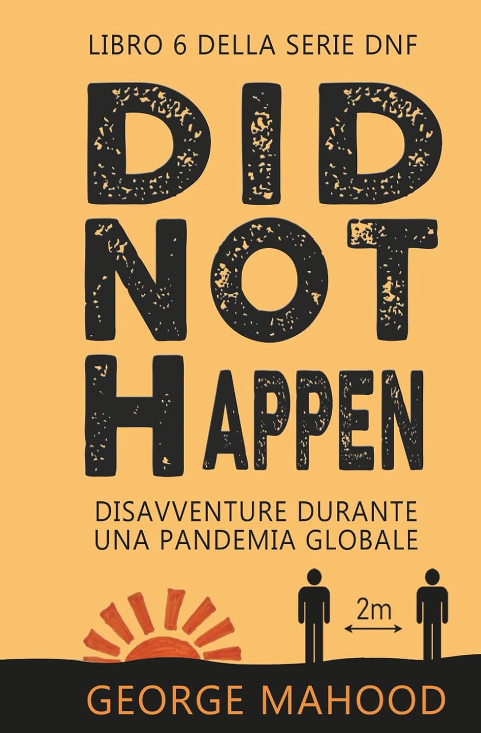 ler totalmente Did Not Happen: Disavventure durante una pandemia globale (SERIE DNF)