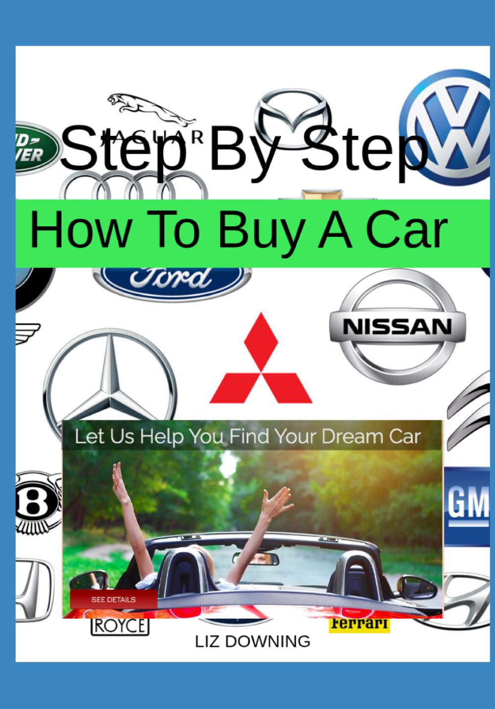 capítulo por capítulo baixar Step By Step How To Buy A Car: Before Heading Over To The Dealership Know When To Buy, Where To Buy & What To Buy