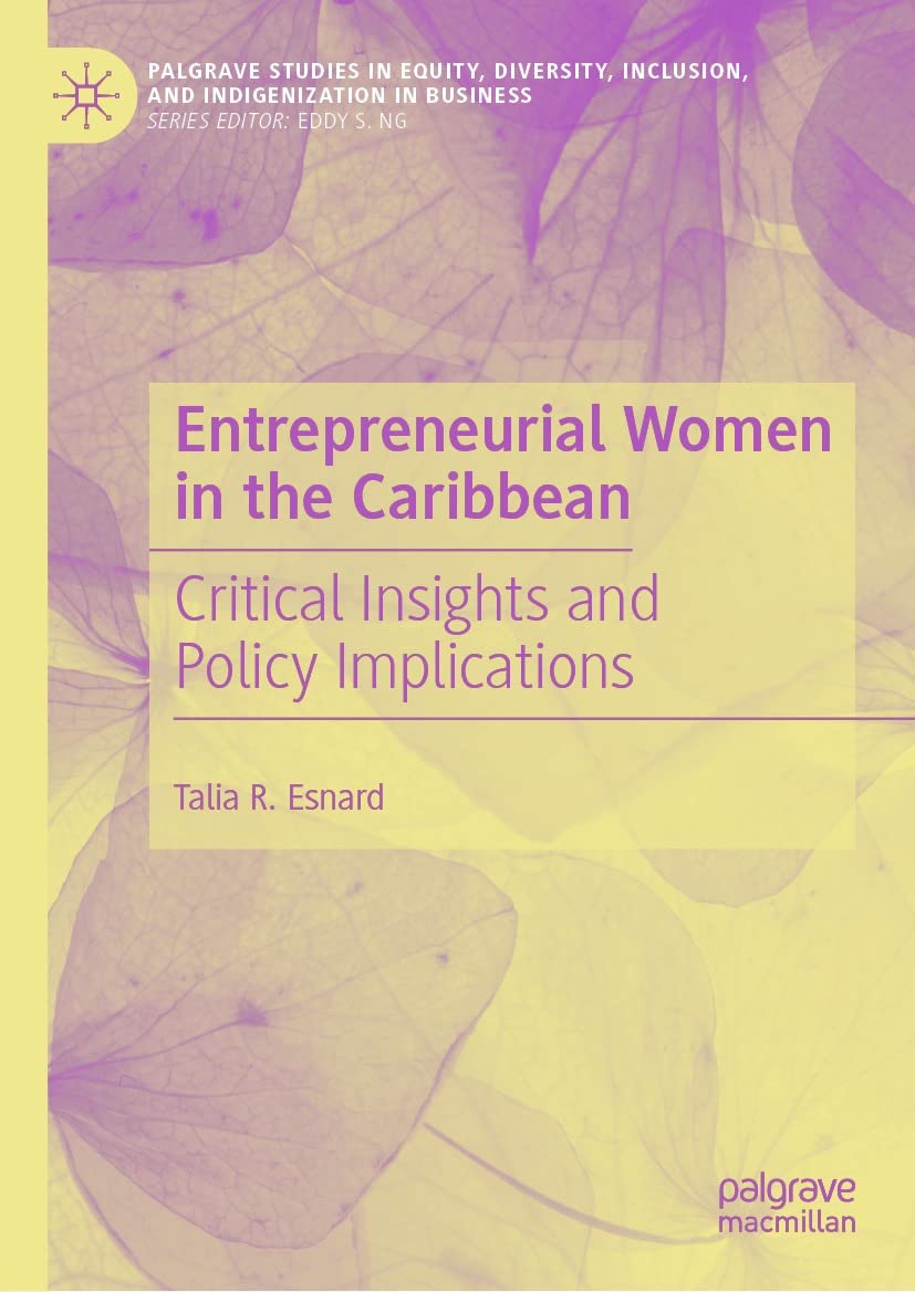 Entrepreneurial Women in the Caribbean: Critical Insights and Policy Implications (Palgrave Studies in Equity, Diversity, Inclusion, and Indigenization in Business) (English Edition) baixar o livro de graça