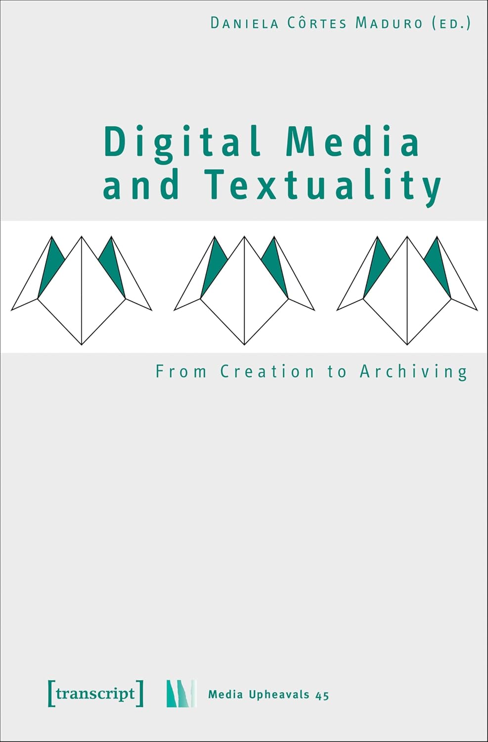 ler totalmente Digital Media and Textuality: From Creation to Archiving (Medienumbrüche Book 45) (English Edition)