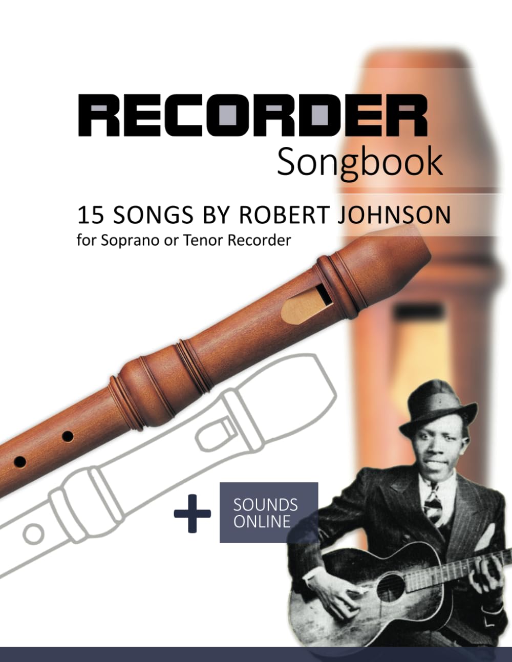 capítulo por capítulo baixar Recorder Songbook - 15 Songs by Robert Johnson for Soprano or Tenor Recorder: + Sounds Online