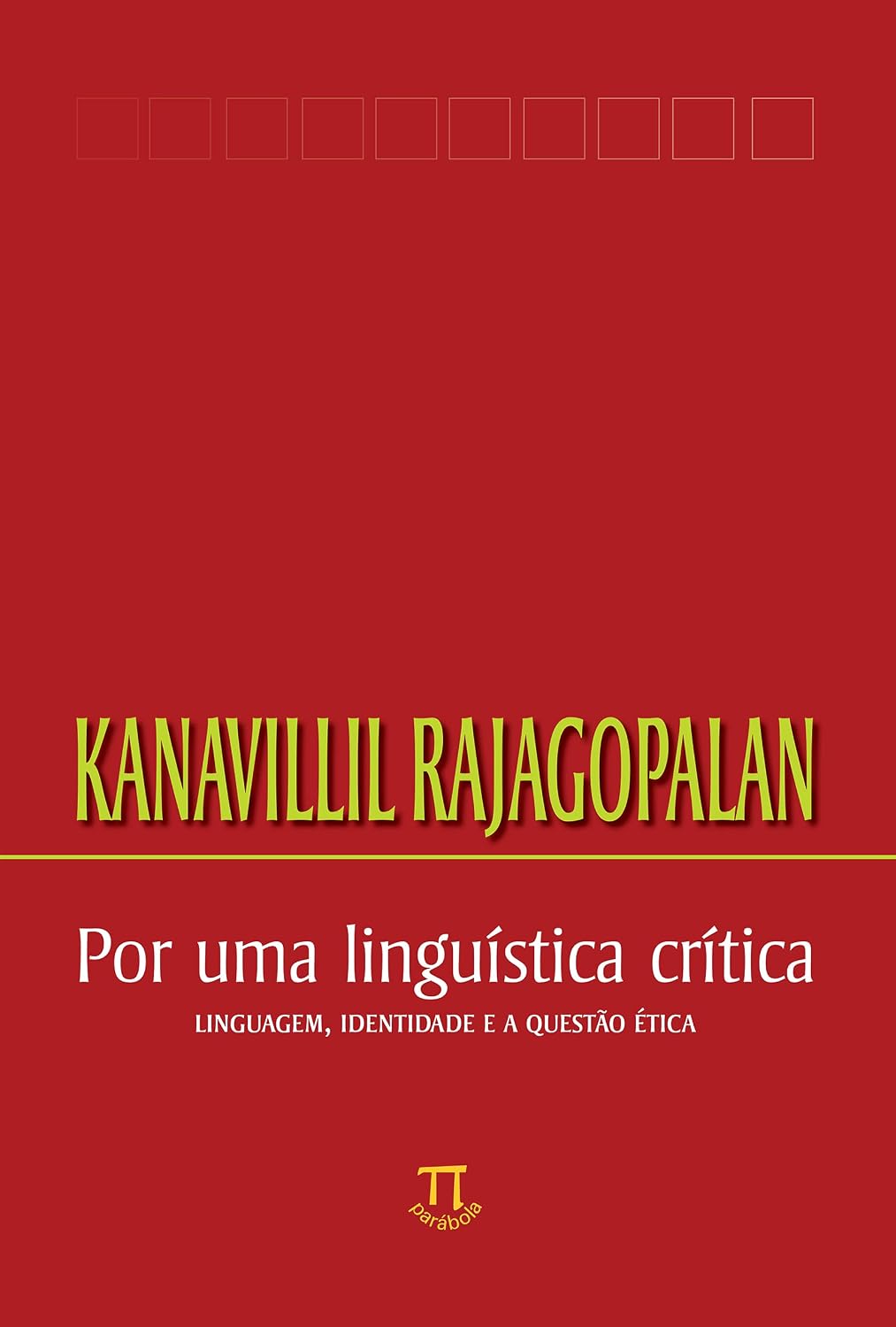 Por uma linguística crítica: linguagem, identidade e a questão ética (Lingua[gem] Livro 3) baixar livro de graça