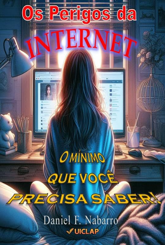 Os Perigos da Internet: O Mínimo que você precisa saber