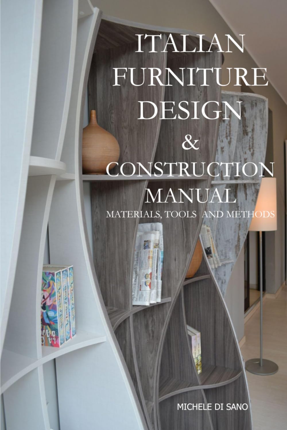 ler totalmente ITALIAN FURNITURE DESIGN & CONSTRUCTION MANUAL: Materials, tools and methods