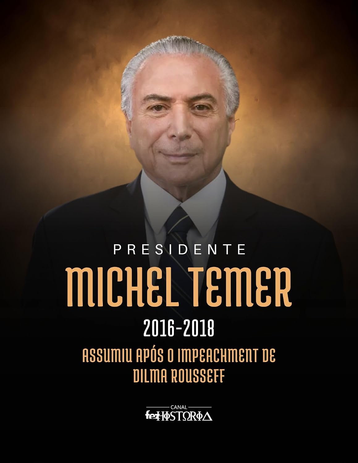 ler totalmente Michel Temer (2016-2018): Assumiu após o impeachment de Dilma Rousseff