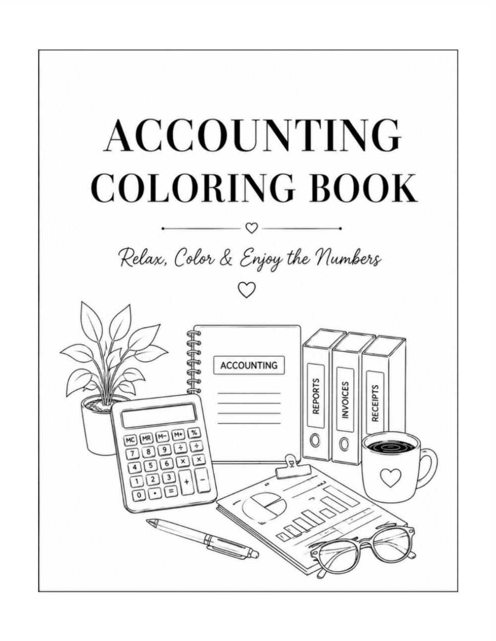ACCOUNTING COLORING BOOK: Relax, Color & Enjoy the Numbers baixar o livro de graça