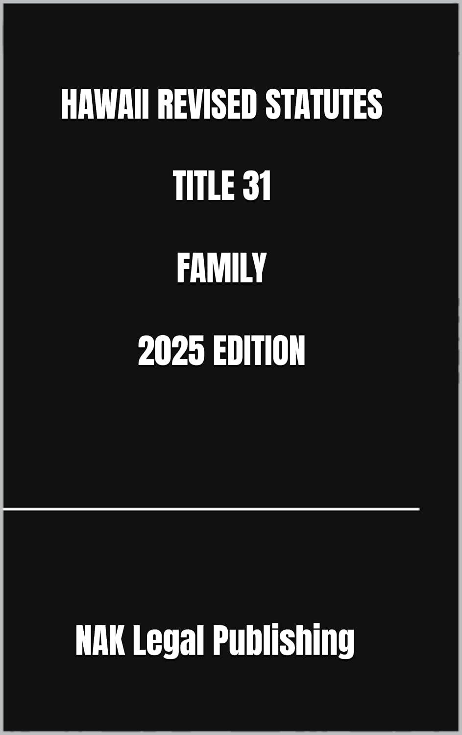 ler totalmente HAWAII REVISED STATUTES TITLE 31 FAMILY 2025 EDITION (English Edition)