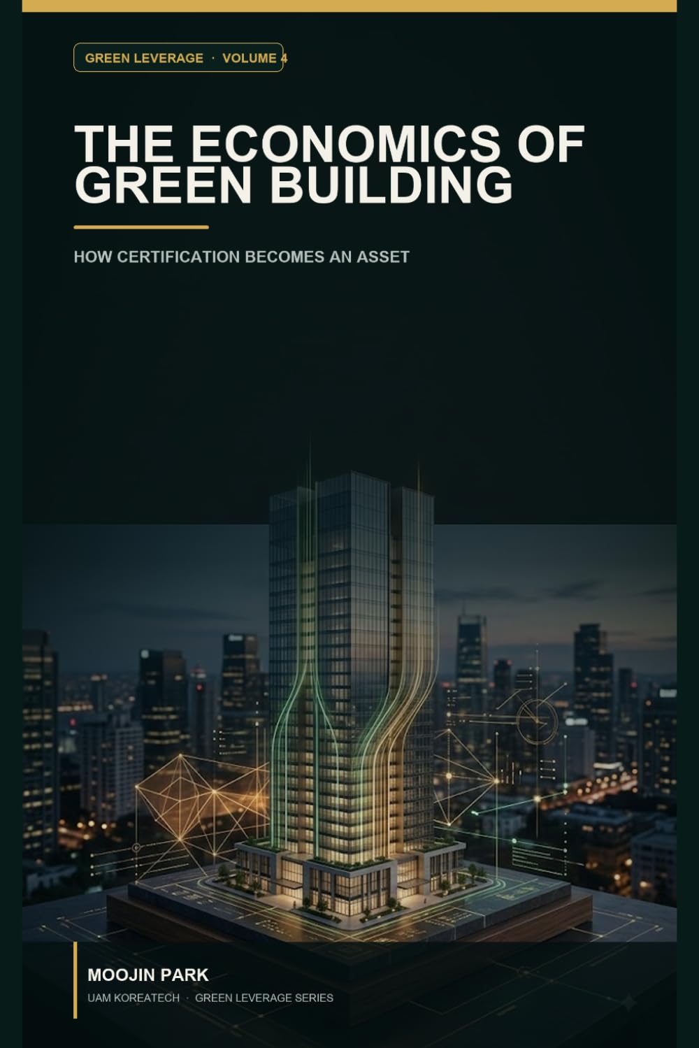 The Economics of Green Building: How Certification Becomes an Asset