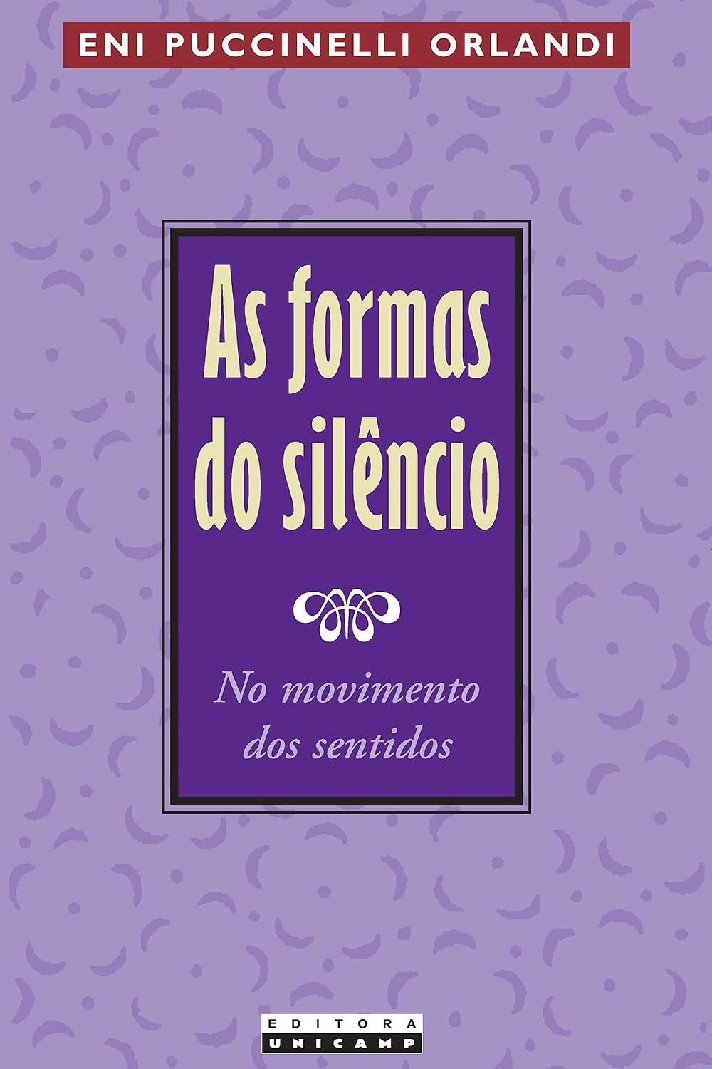 ler totalmente As formas do silêncio: No movimento dos sentidos