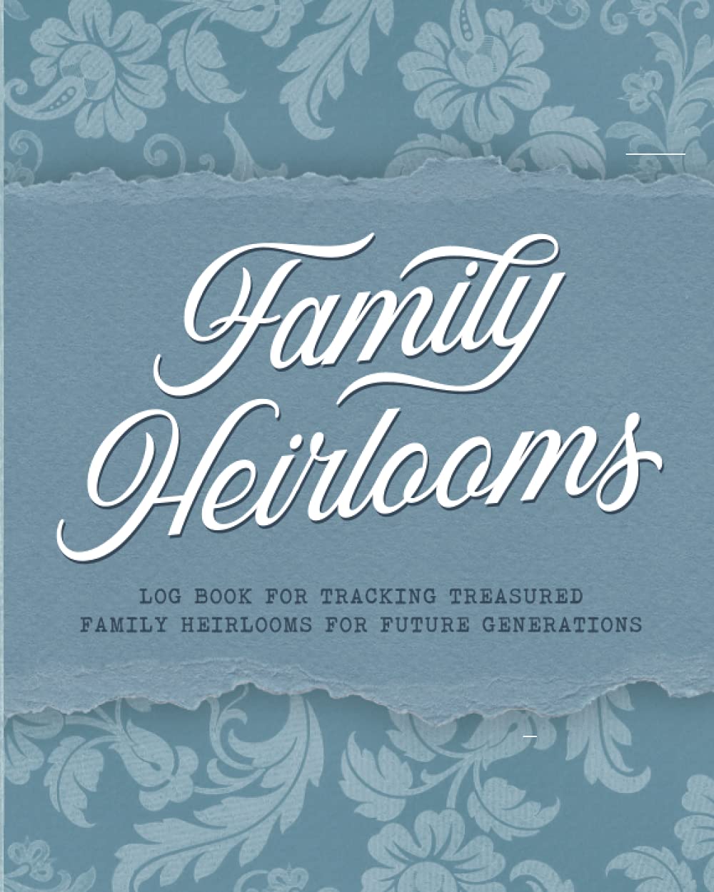 ler totalmente Family Heirlooms Journal: A log book to preserve the stories of your family heirlooms, antiques, and collectibles, and document their location and your wishes.