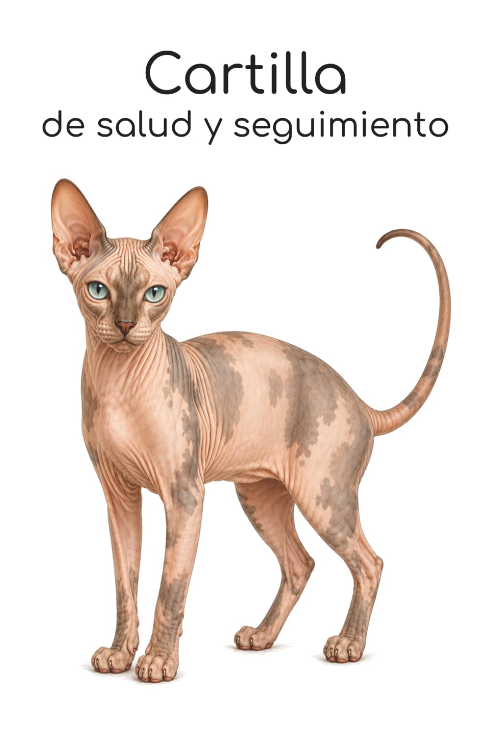 Cartilla de salud y seguimiento: Edición gato Esfinge marmoleado (Cartilla de salud y seguimiento para gatos) (Spanish Edition) baixar o livro de graça