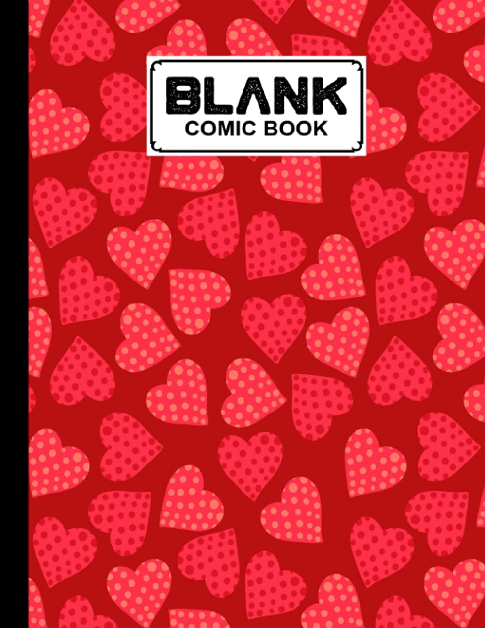 Blank Comic Book: Hearts Cover Blank Comic Book, Create Your Own Story, Journal, Notebook, Sketchbook for Kids and Adults, 120 Pages - Size 8.5" x 11" Notebook by Grit Hartmann baixar livro de graça