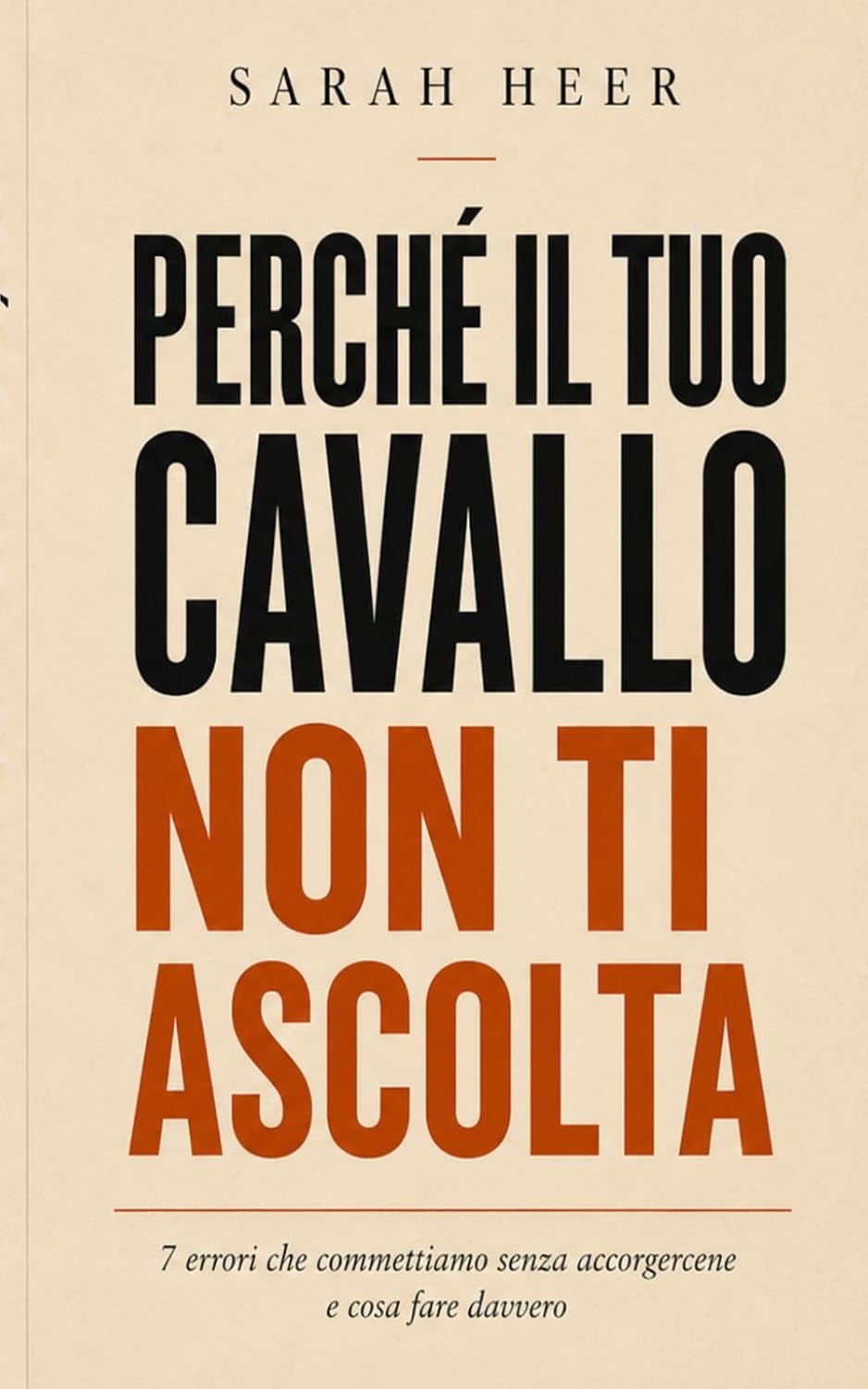 capítulo por capítulo baixar Perché il tuo cavallo non ti ascolta: 7 errori che commettiamo senza accorgercene e cosa fare davvero (Italian Edition)
