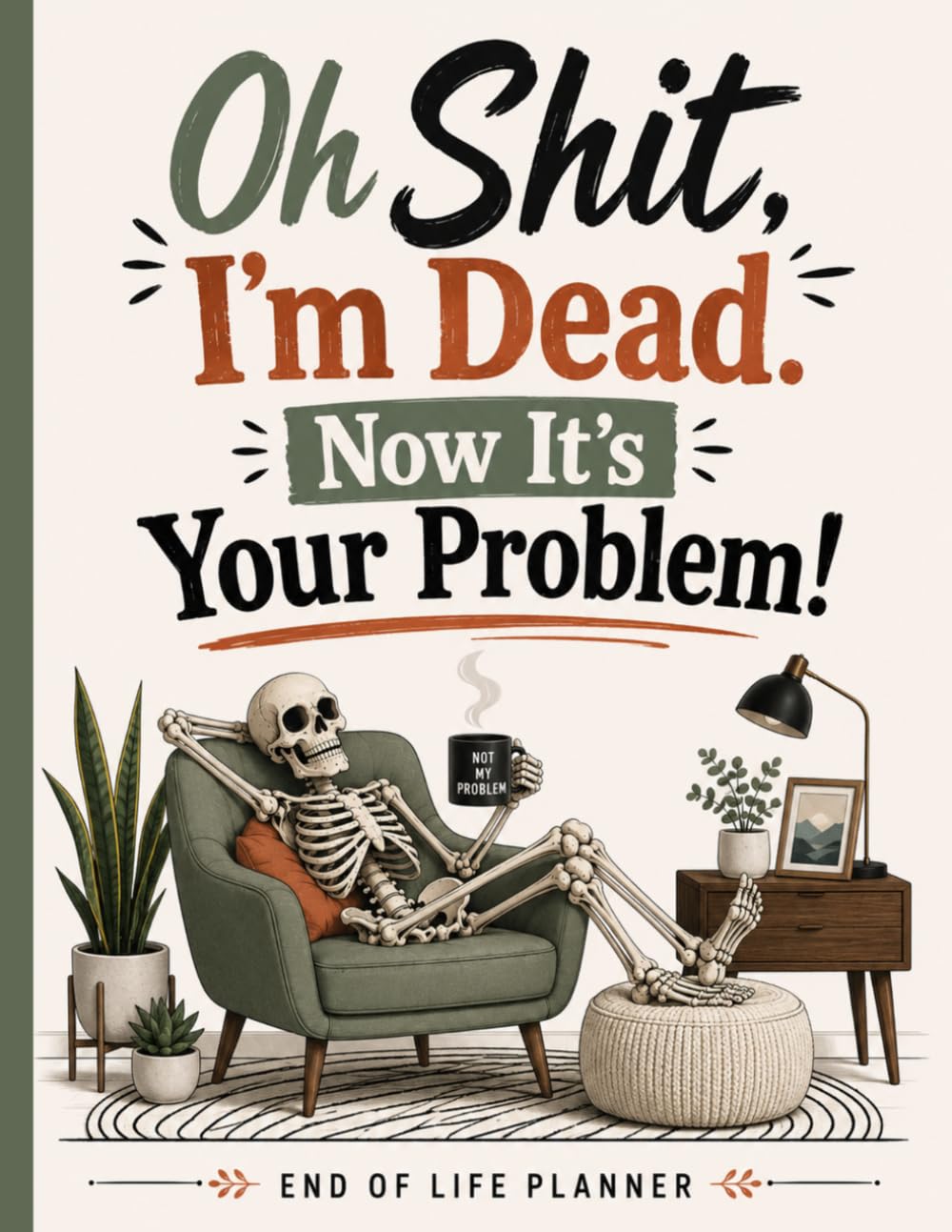 capítulo por capítulo baixar Oh Shit, I’m Dead. Now It’s Your Problem!: The End-of-Life Planner Record Book helps preserve the details that matter most.