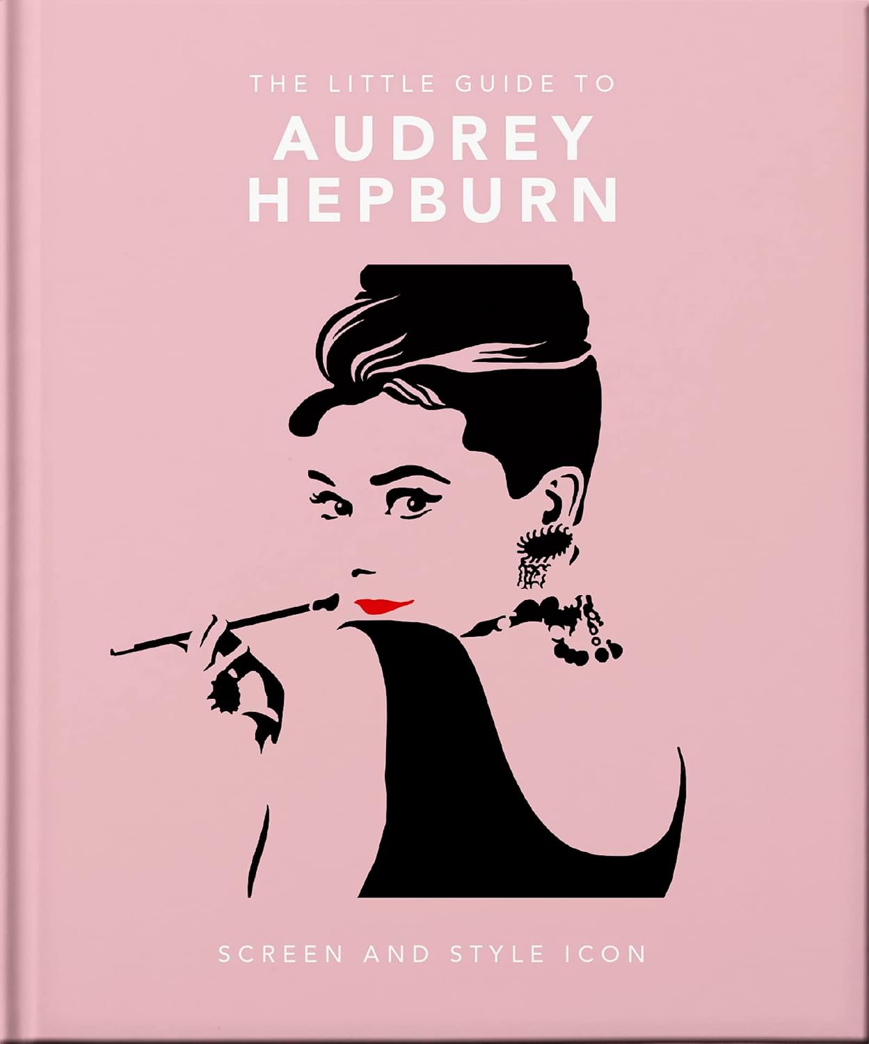 The Little Guide to Audrey Hepburn: Screen and Style Icon: 11