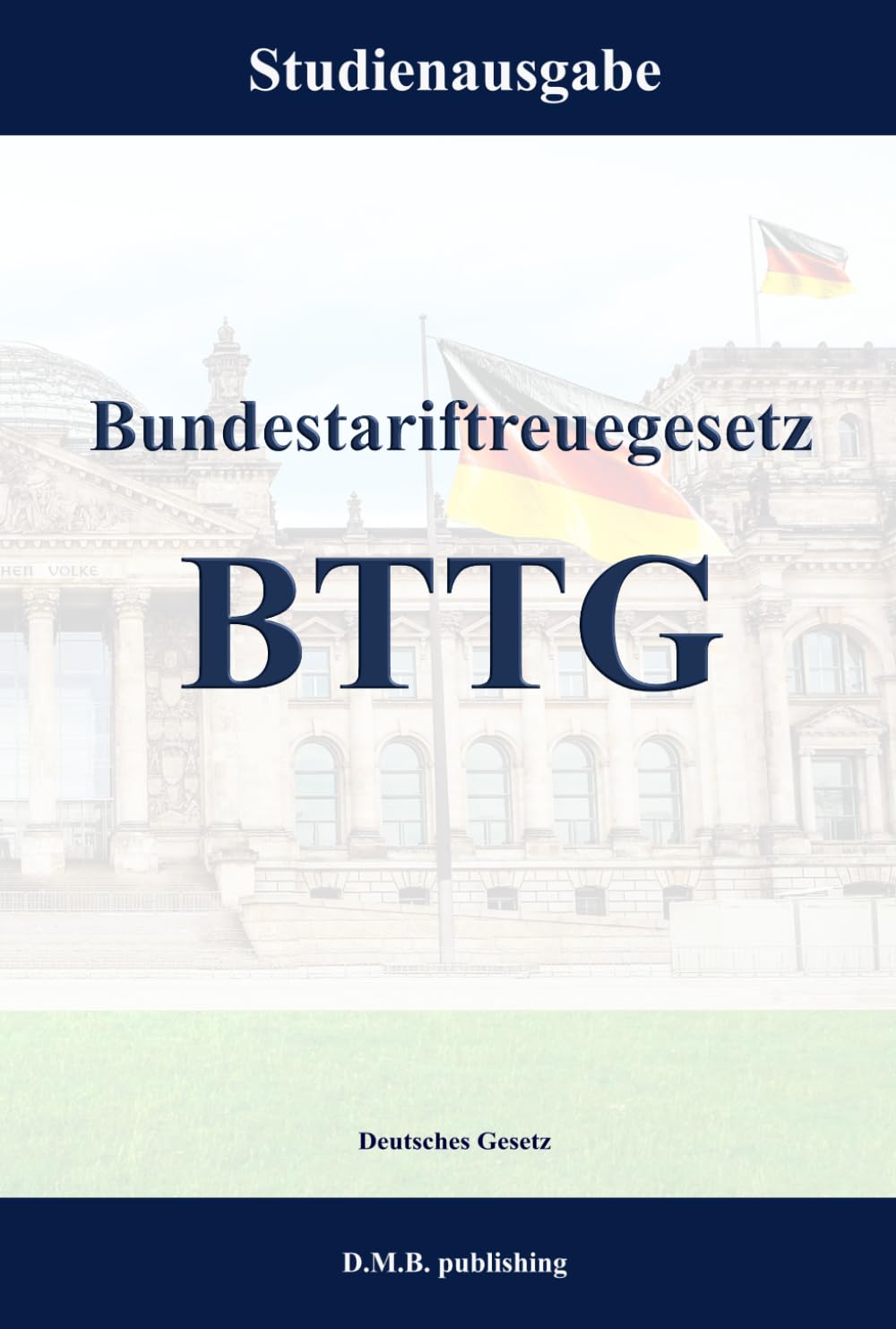 Bundestariftreuegesetz - BTTG: Studienausgabe (German Edition) baixar livro de graça