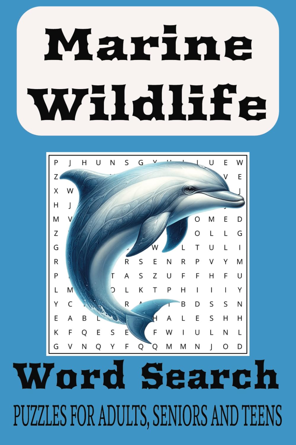 Marine Wildlife Word Search Puzzle Book: Word Searches with Easy to Read Print about Sharks, Dolphins, Fish and More. 6x9 inches, 110 pages, 50+... for Vacations, Holidays, and Free Times. baixar livro de graça