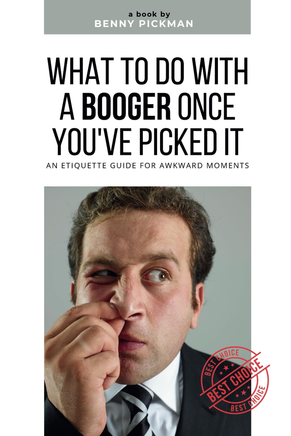 What to Do with a Booger Once You've Picked It - An Etiquette Guide for Awkward Moments: Blank Journal with Fake Book Cover for Prank, Funny Gag Gift, Office Humor baixar livro de graça