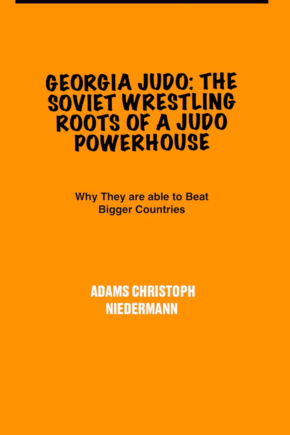 Georgia Judo: The Soviet Wrestling Roots of a Judo Powerhouse: Why They are able to Beat Bigger Countries (English Edition) baixar livro de graça