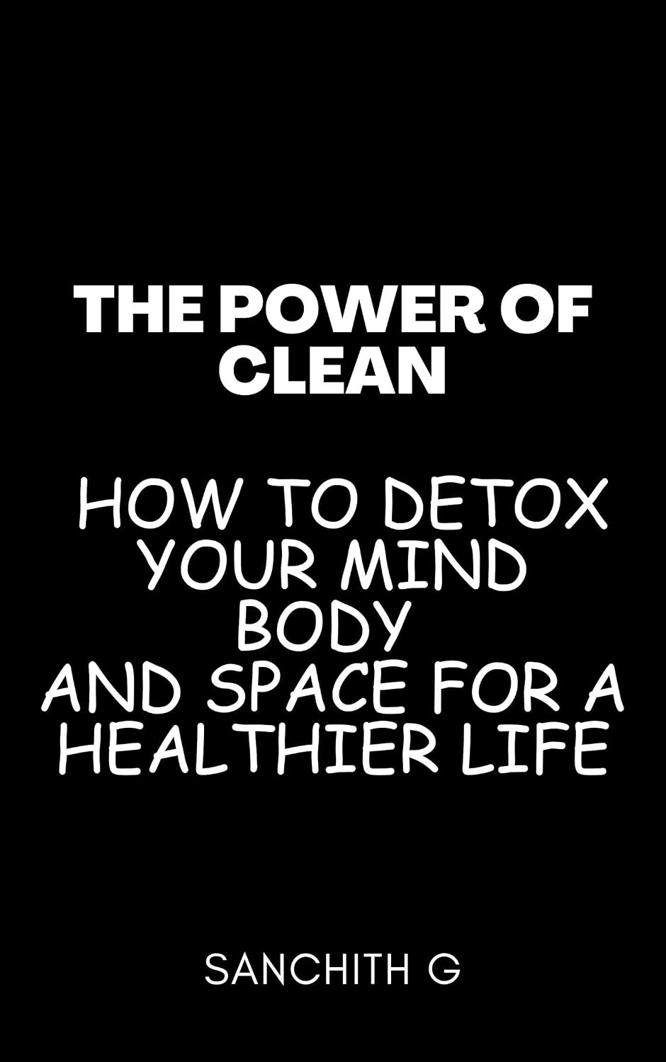 The Power of Clean: How to Detox Your Mind, Body, and Space for a Healthier Life (English Edition) baixar livro de graça