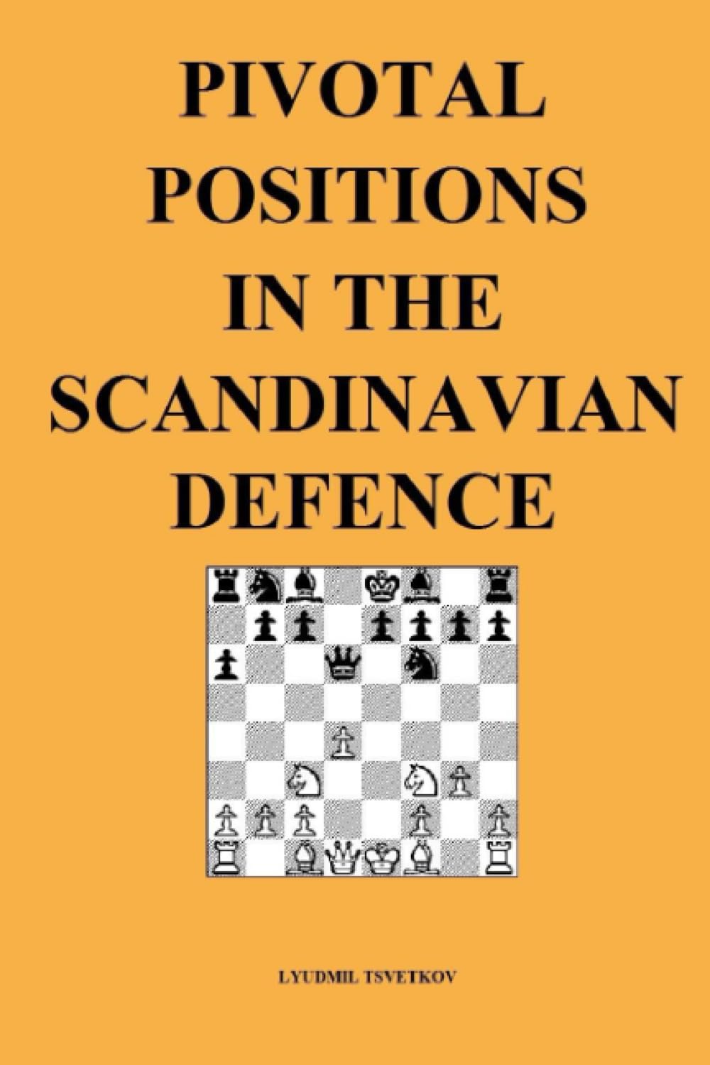 ler totalmente Pivotal Positions in the Scandinavian Defence