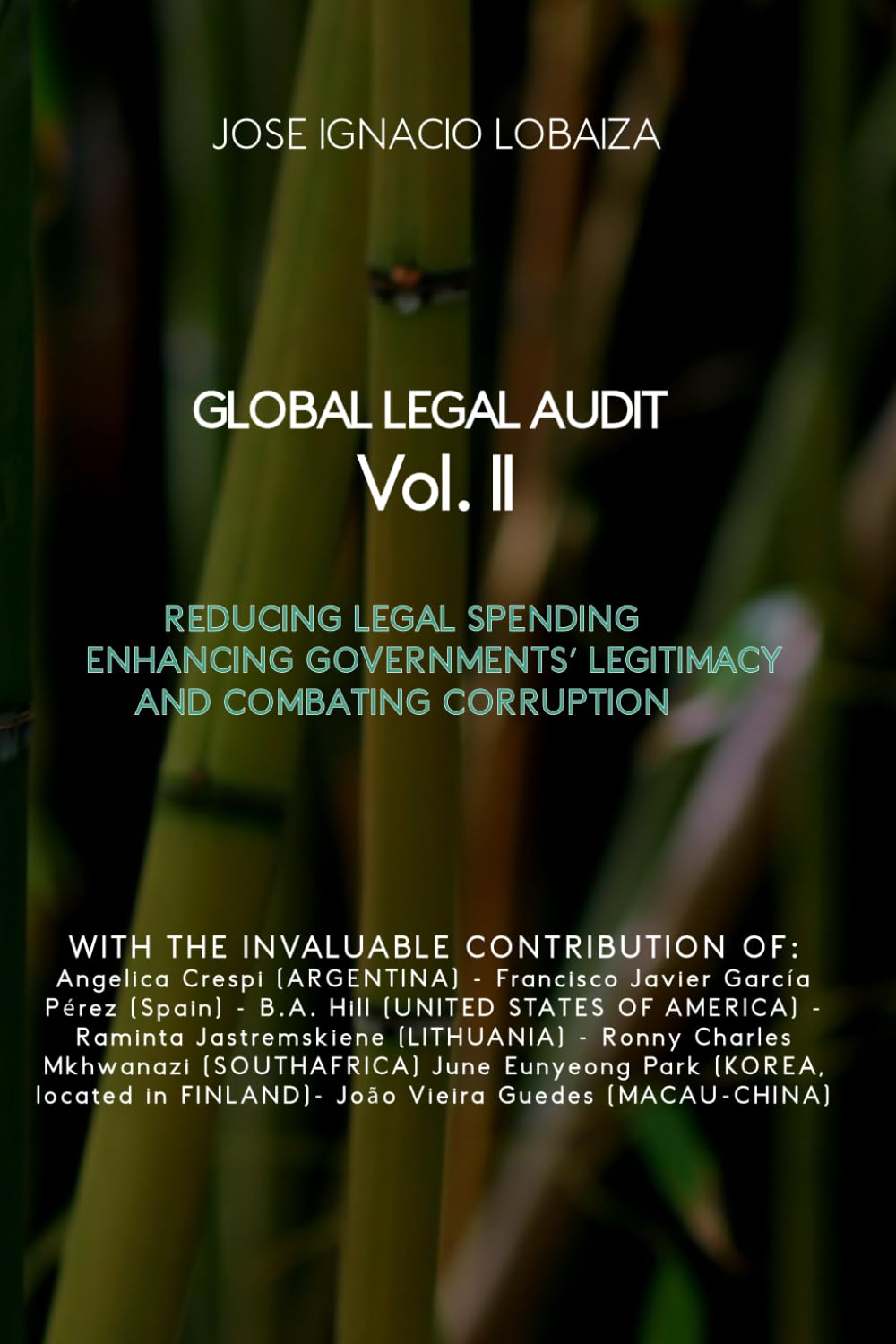 GLOBAL LEGAL AUDIT - Vol. II: REDUCING LEGAL SPENDING, ENHANCING GOVERNMENTS’ LEGITIMACY, AND COMBATING CORRUPTION baixar livro de graça