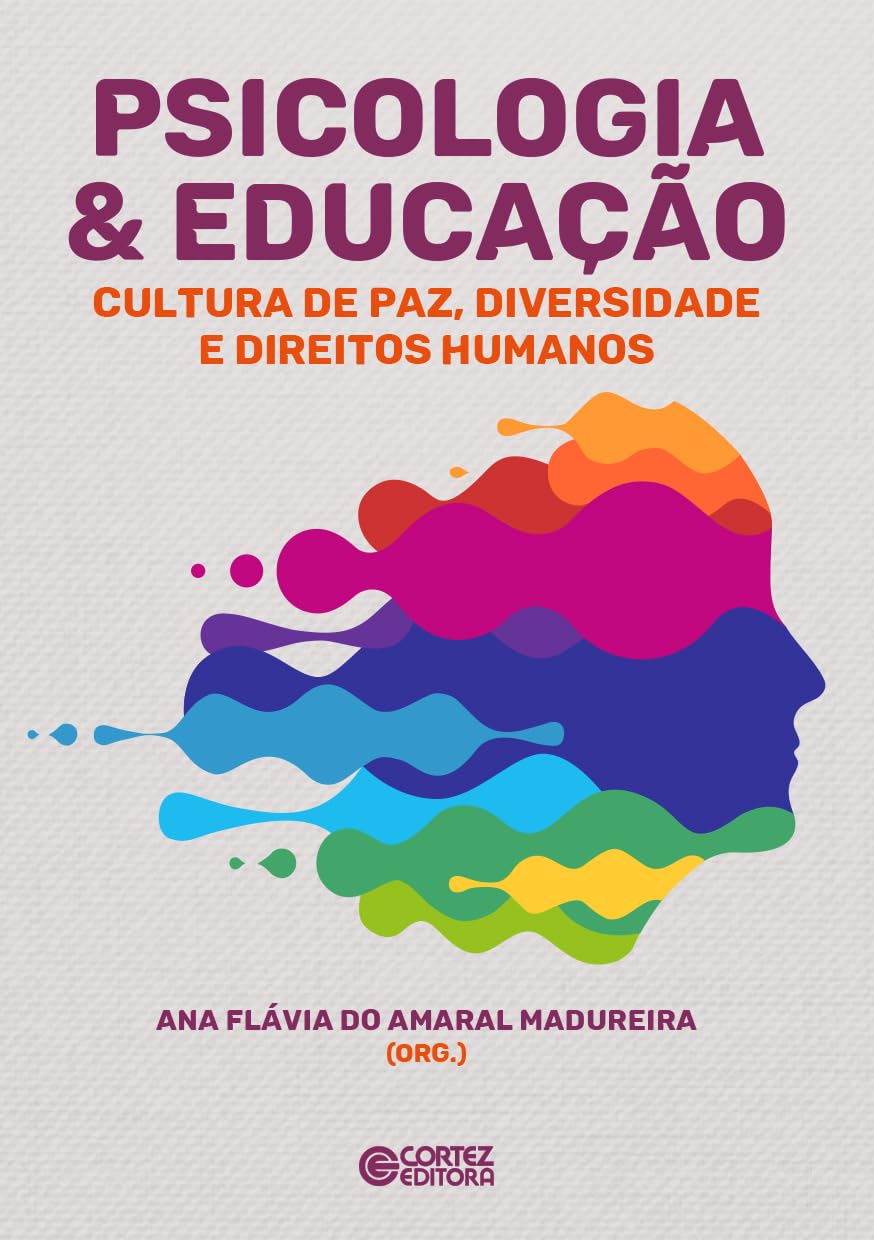 Psicologia & Educação: Cultura de Paz, Diversidade e Direitos Humanos baixar o livro de graça