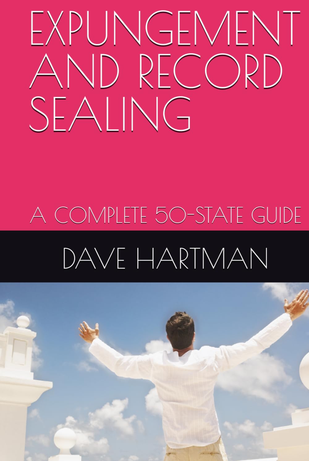 ler totalmente EXPUNGEMENT AND RECORD SEALING: A COMPLETE 50-STATE GUIDE (DELAWARE CRIMINAL JUSTICE DEFENSE SERIES)