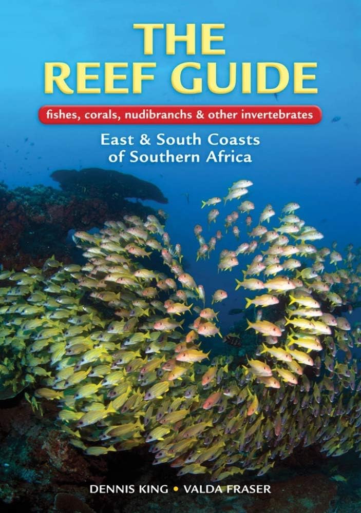 The Reef Guide: Fishes, Corals, Nudibranchs & Other Invertebrates: East & South Coasts of Southern Africa baixar o livro de graça