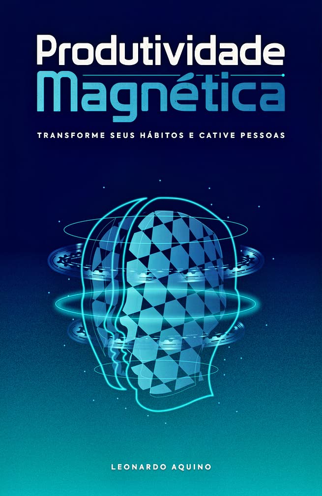 Produtividade Magnética: Transforme seus hábitos e cative as pessoas baixar livro de graça