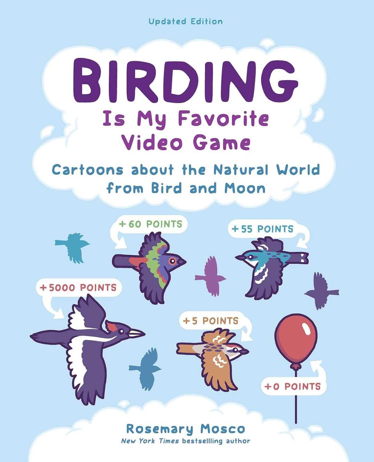 Birding Is My Favorite Video Game: Cartoons about the Natural World from Bird and Moon, Updated Edition: Volume 1 baixar livro de graça