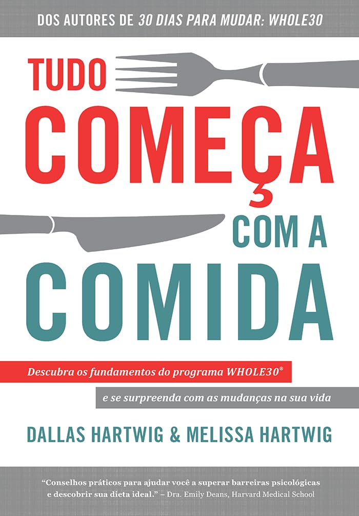 capítulo por capítulo baixar Tudo começa com a comida: Descubra os fundamentos do programa Whole30 e se surpreenda com as mudanças na sua vida