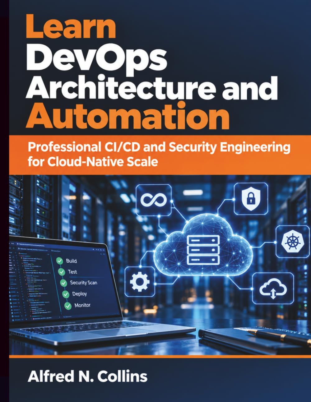 Learn DevOps Architecture and Automation: Professional CI/CD and Security Engineering for Cloud-Native Scale baixar o livro de graça