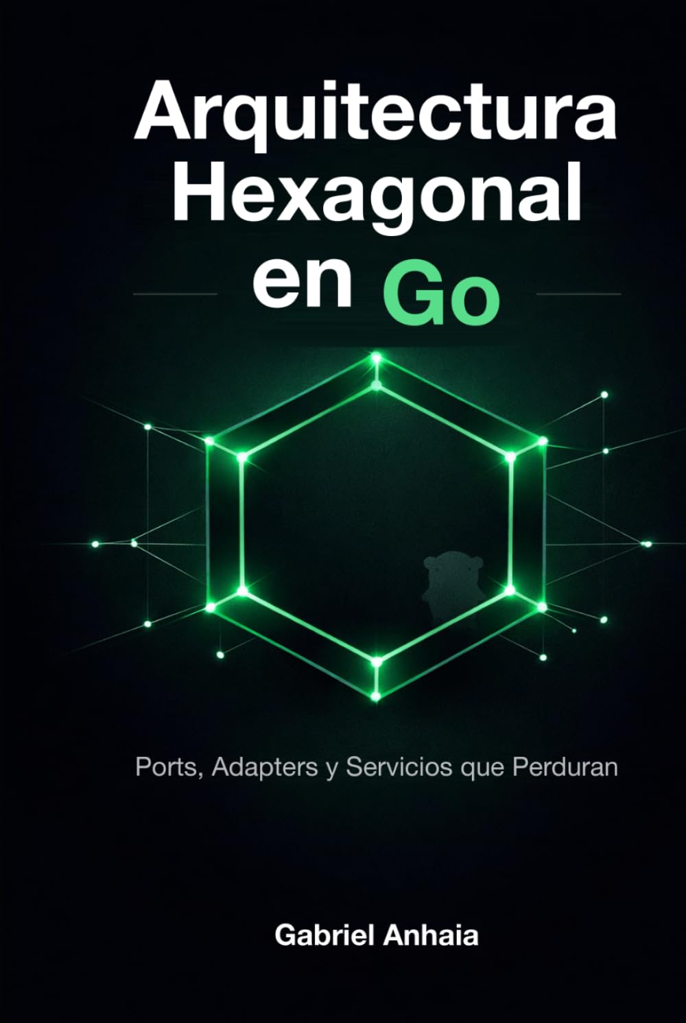 ler totalmente Arquitectura Hexagonal en Go: Ports, Adapters y Servicios que Perduran (Thinking in Go (Edición en español)) (Spanish Edition)