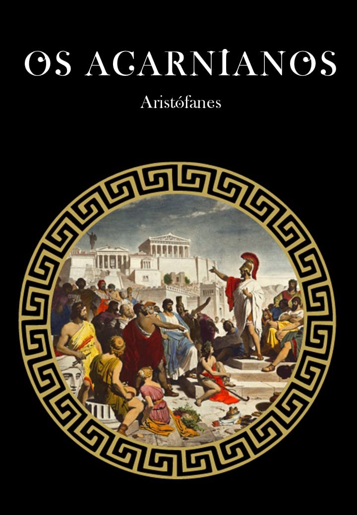 ler totalmente Os Acarnianos (A Comédia de Aristófanes Livro 1)