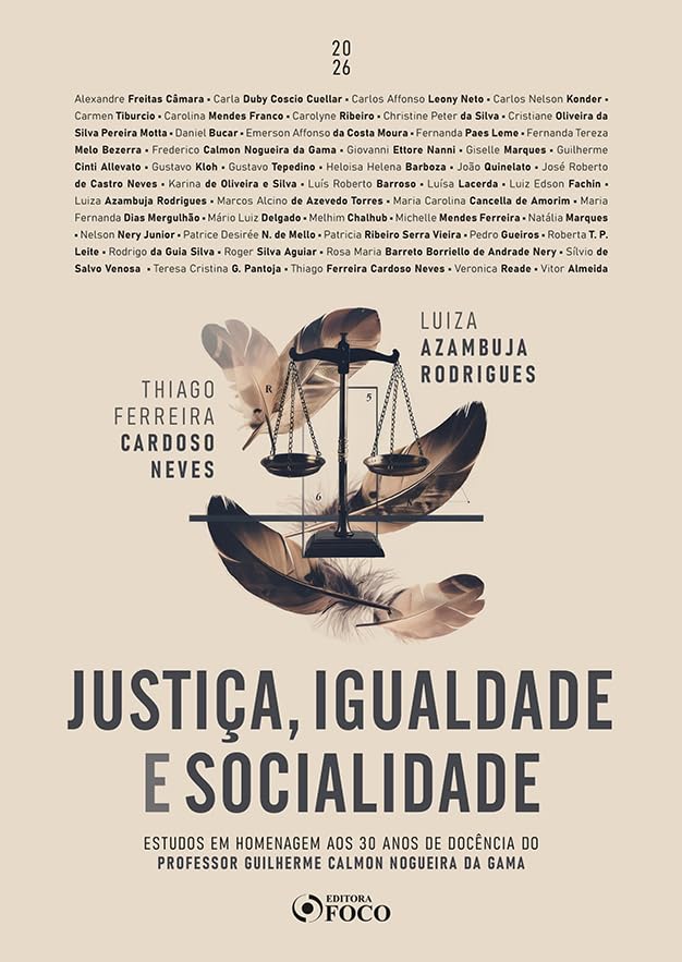 ler totalmente Justiça, Igualdade e Socialidade – 1ª Ed - 2026: Estudos em Homenagem aos 30 anos de Docência do Prof. Guilherme Calmon Nogueira da Gama
