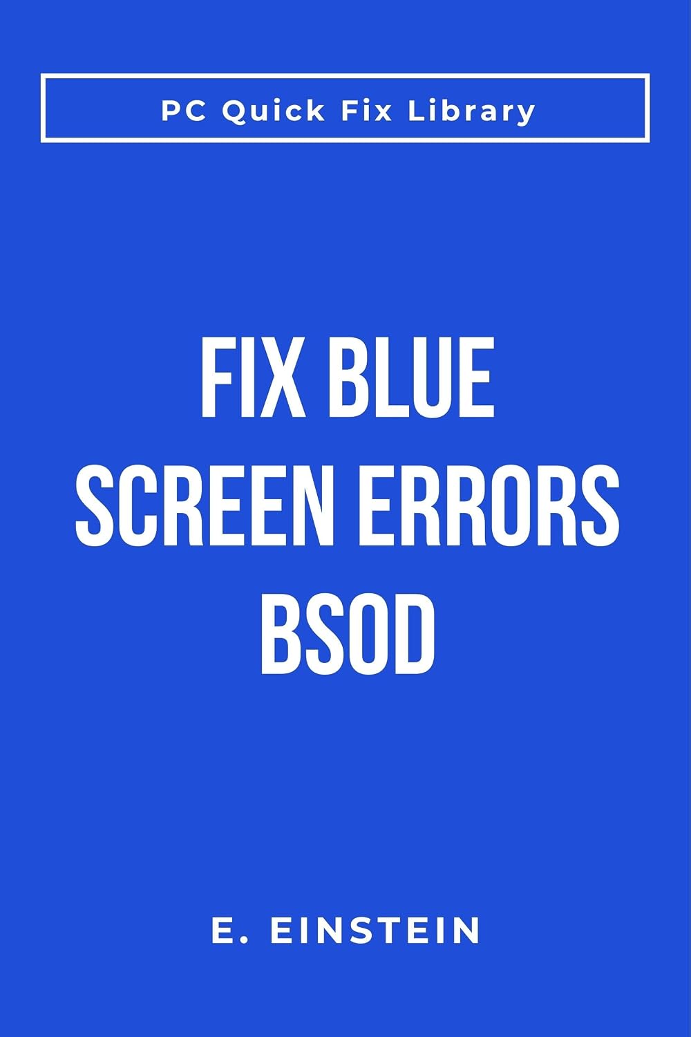 Fix Blue Screen Errors BSOD: Identify Causes and Fix Windows Crashes (Tech Problems Solved) (English Edition) baixar livro de graça