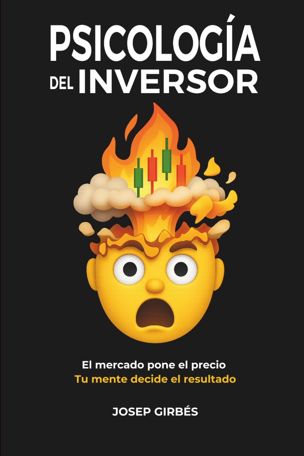 ler totalmente Psicología del Inversor: El mercado pone el precio. Tu mente decide el resultado. (Educación financiera y mentalidad) (Spanish Edition)
