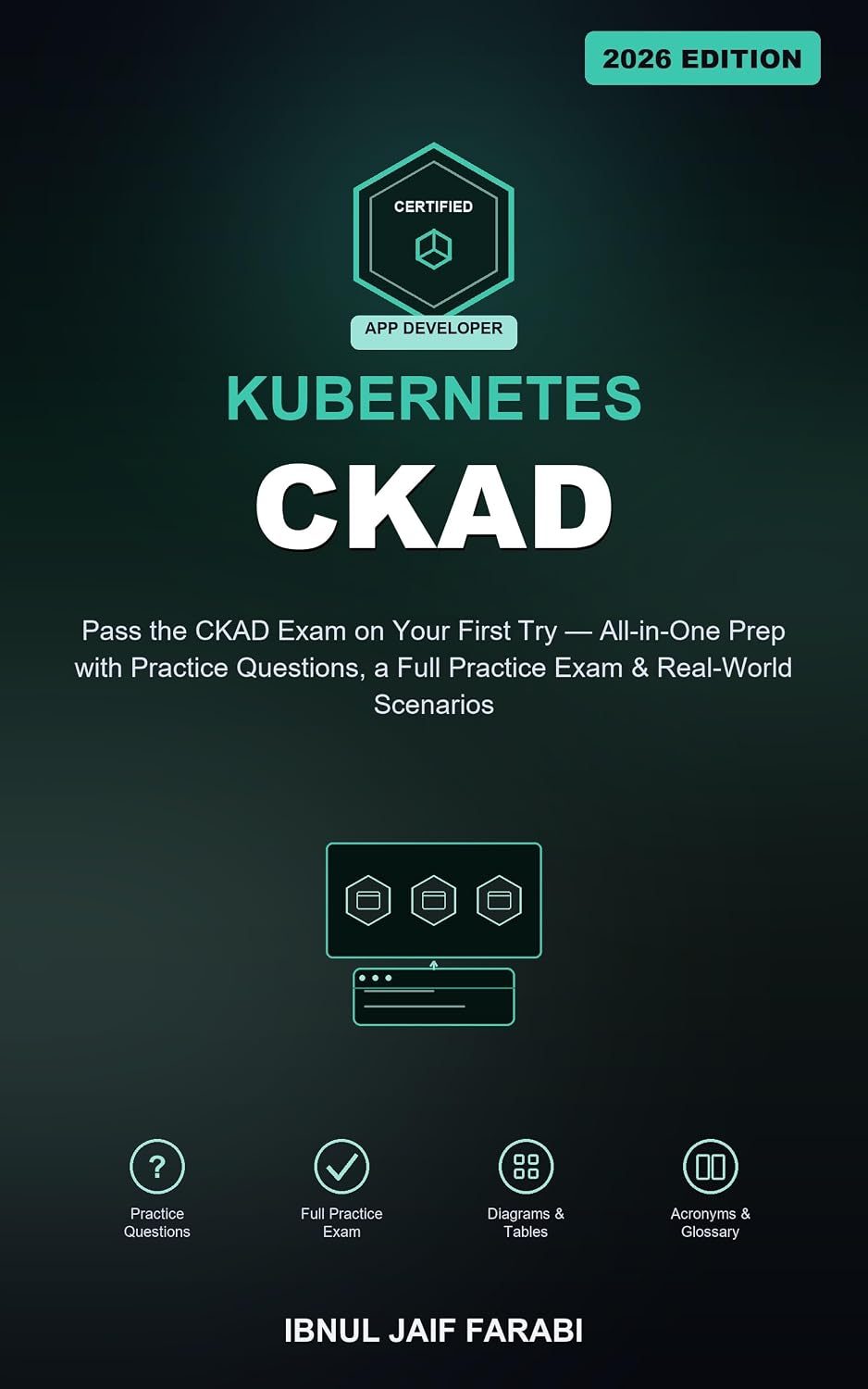 Certified Kubernetes Application Developer (CKAD) Study Guide 2026: Pass the CKAD Exam on Your First Try — All-in-One Prep with Practice Questions, a Full... Study Guides Book 6) (English Edition) baixar livro de graça