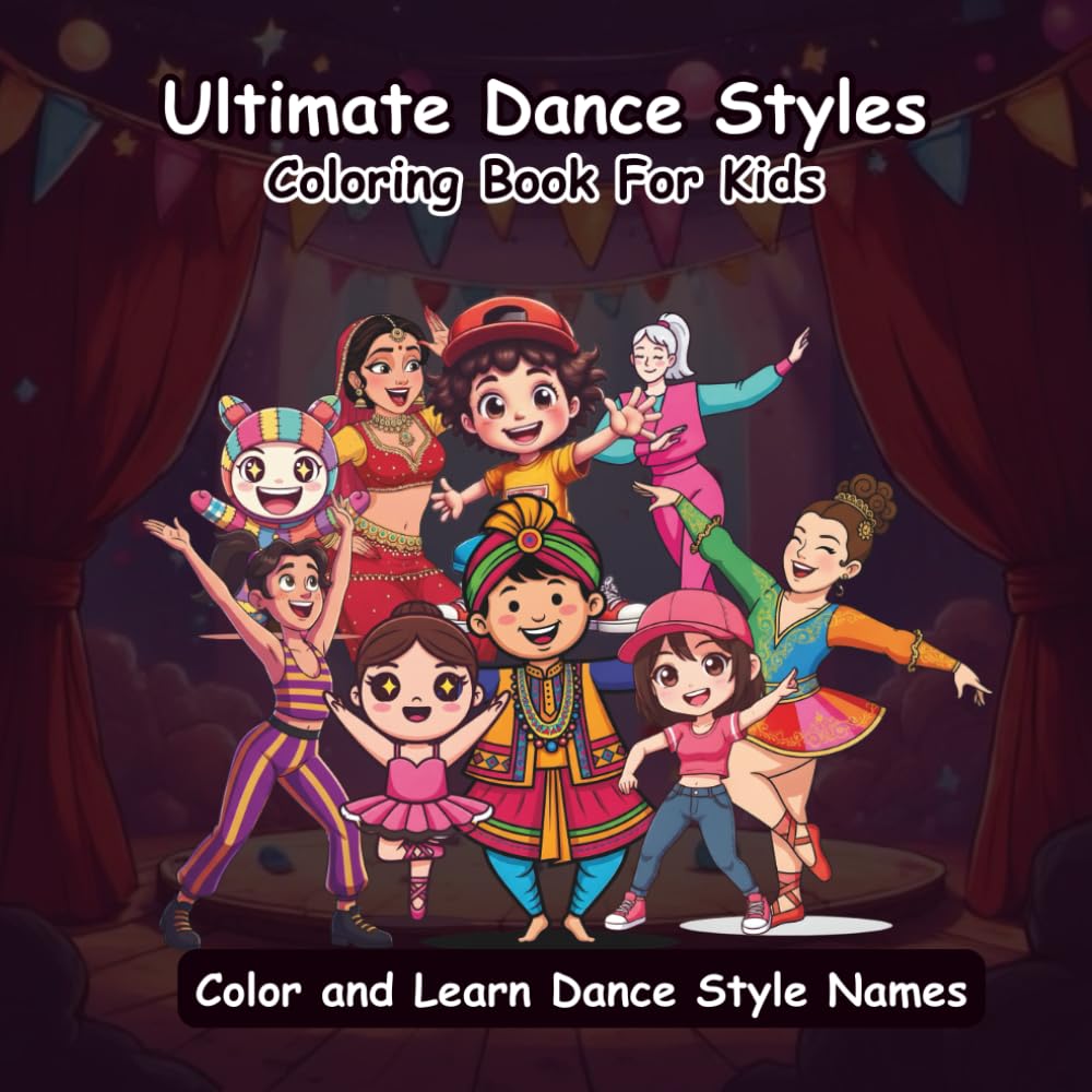 ler totalmente Ultimate Dance Styles Coloring Book: 50+ Adorable Dance Pages | Screen-Free Fun for Kids | Learn Dance Forms Through Creative Coloring