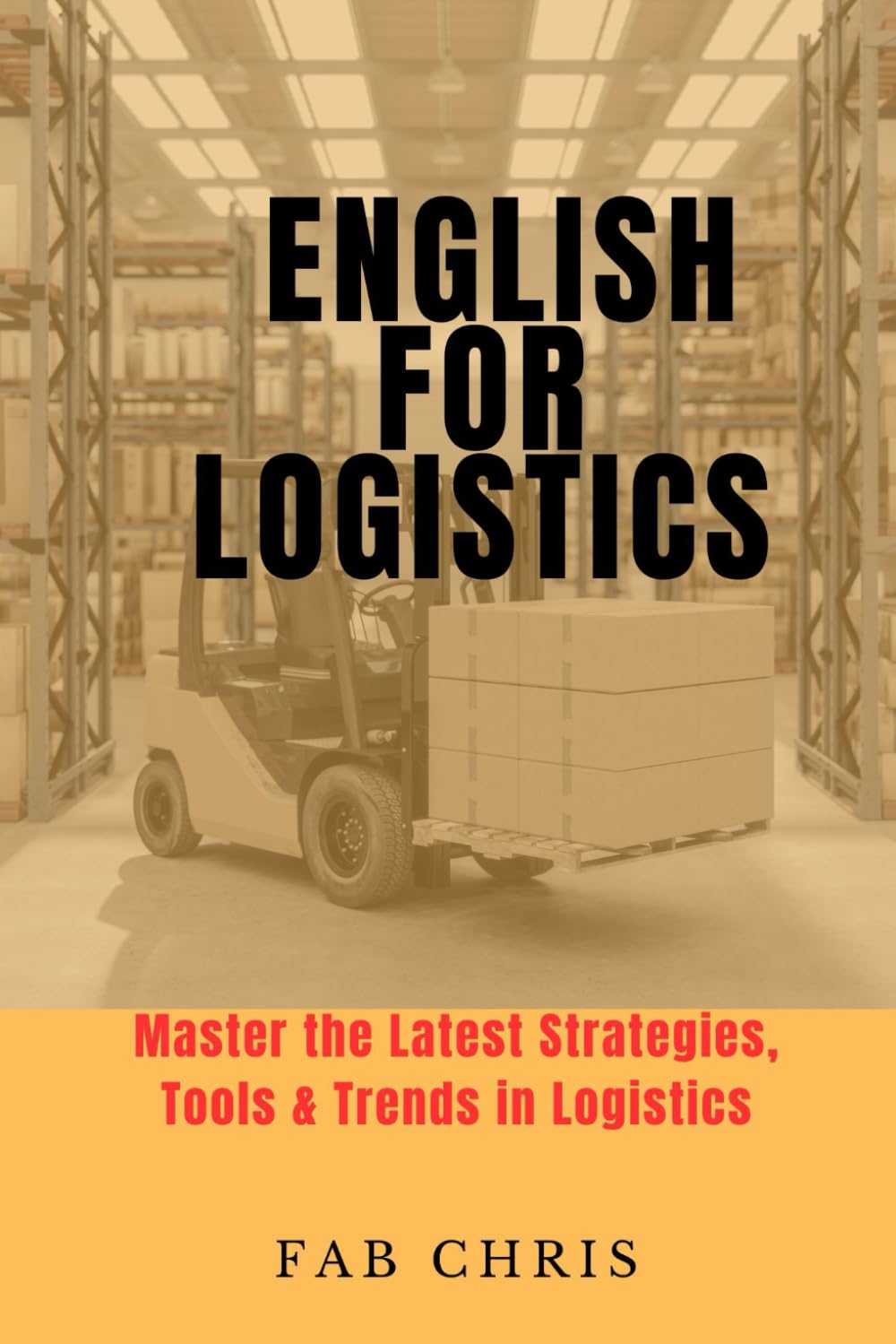capítulo por capítulo baixar English for Logistics: Master the Latest Strategies, Tools & Trends in Logistics