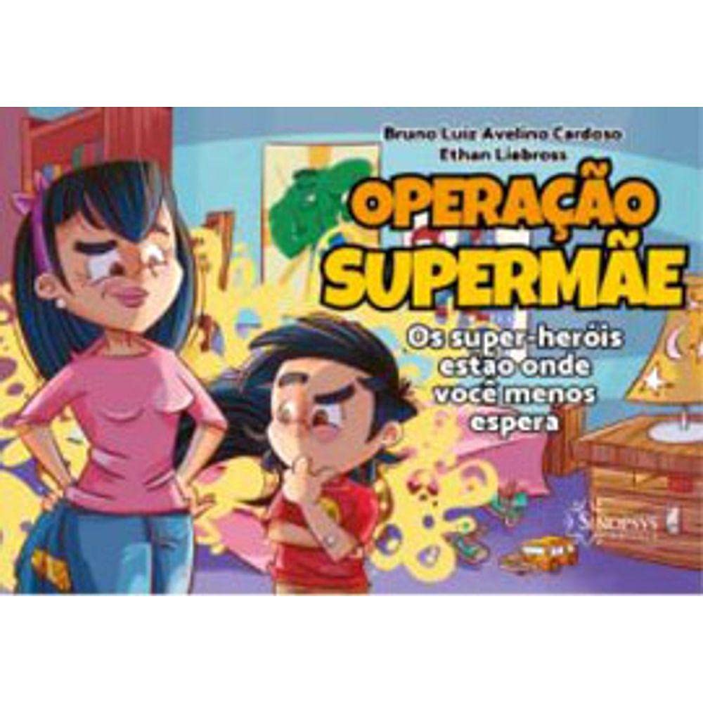 Operação Supermãe: os super-heróis estão onde você menos espera