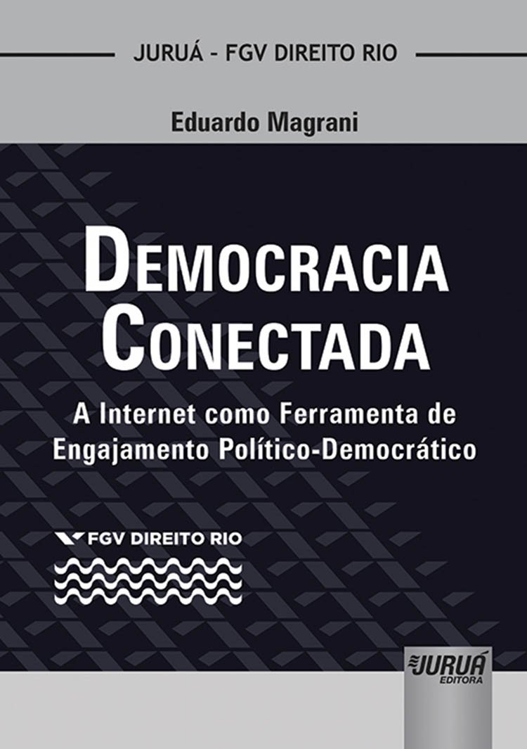 ler totalmente Democracia Conectada - A Internet como Ferramenta de Engajamento Político-Democrático - Coleção FGV Direito Rio